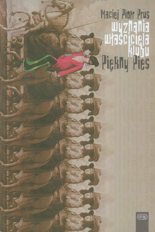 okładka Wyznania właściciela klubu Piękny Pies książka | Maciej Piotr Prus