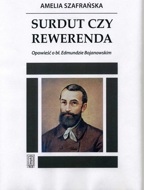 okładka Surdut czy rewerenda Opowieść o bł.Edmundzie Bojanowskim książka | Amelia Szafrańska