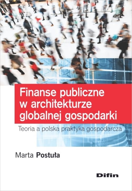 okładka Finanse publiczne w architekturze globalnej gospodarki książka | Marta Postuła