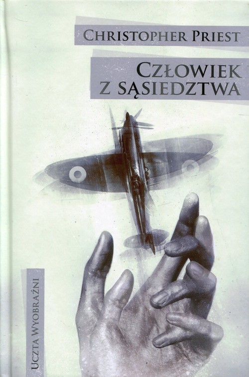 okładka Człowiek z sąsiedztwa książka | Christopher Priest