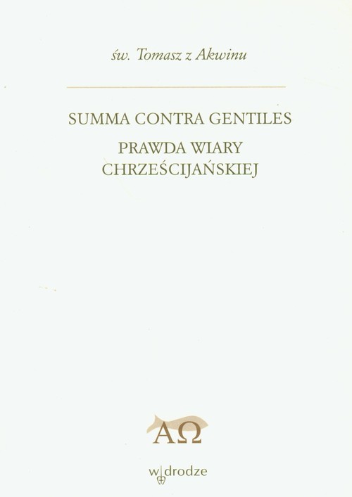 okładka Summa contra gentiles prawda wiary chrześcijańskiej książka | św. Tomasz z Akwinu