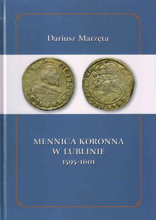 okładka Mennica koronna w Lublinie 1595-1601 książka | Marzęta Dariusz