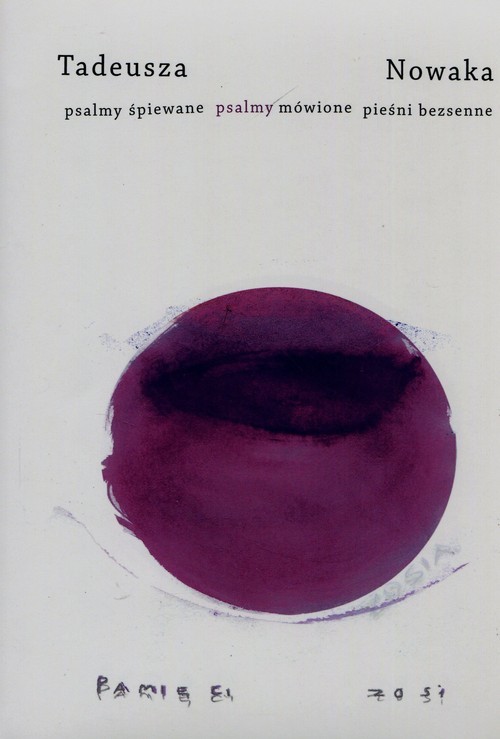 okładka Tadeusza Nowaka psalmy śpiewane psalmy mówione pieśni bezsenne książka | Tadeusz Nowak