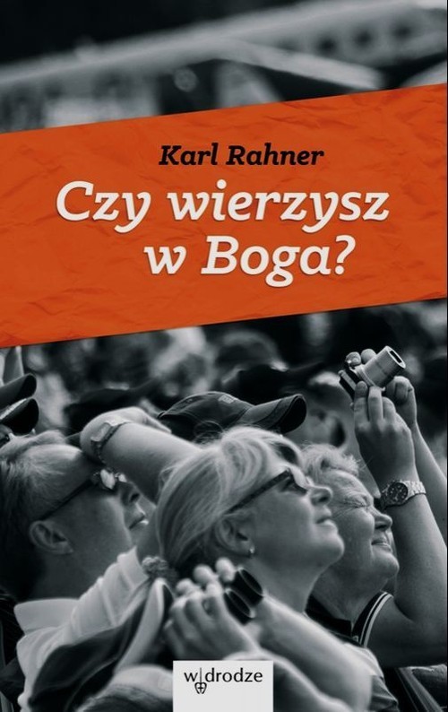 okładka Czy wierzysz w Boga? książka | Rahner Karl