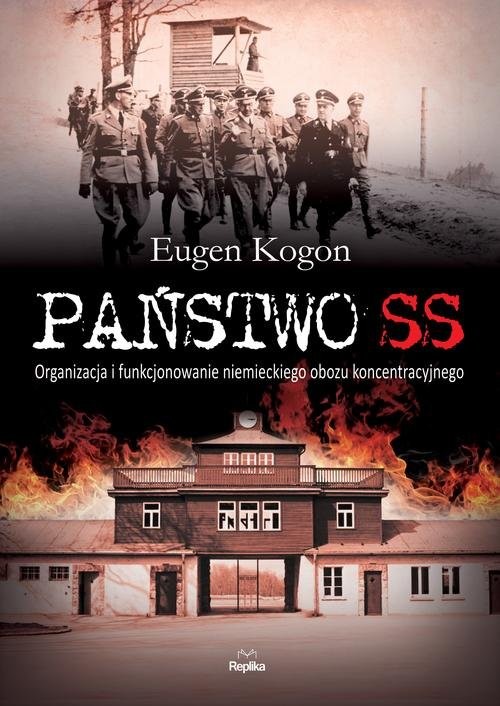 okładka Państwo SS Organizacja i funkcjonowanie niemieckiego obozu koncentracyjnego książka