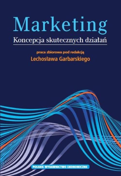 okładka Marketing Koncepcja skutecznych działań książka | Praca Zbiorowa