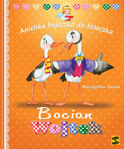 okładka Bocian Wojtek Anielska bajeczka do łóżeczka książka | Gauza Mieczysław