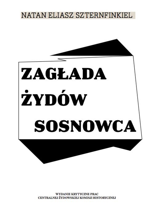 okładka Zagłada Żydów Sosnowca książka | Natan Eliasz Szternfinkiel