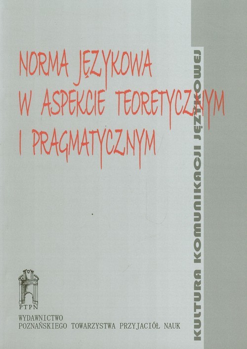okładka Norma językowa w aspekcie teoretycznym i pragmatycznym książka
