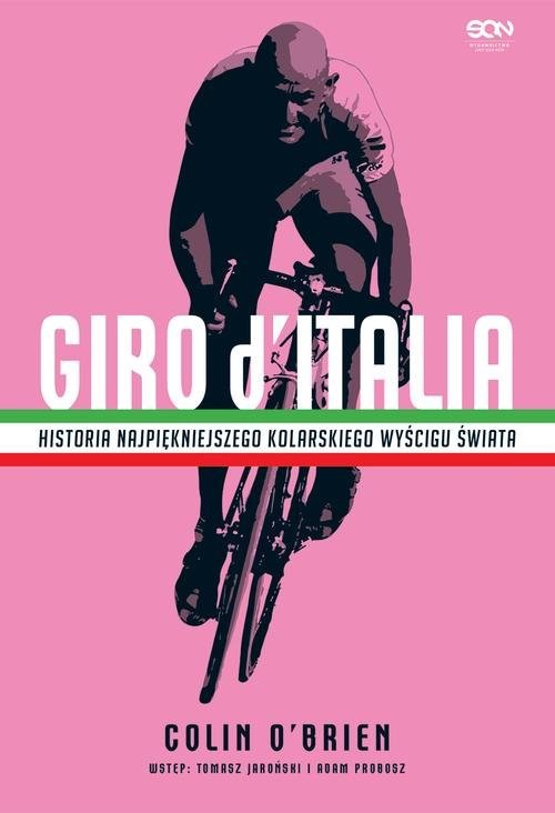okładka Giro d’Italia Historia najpiękniejszego kolarskiego wyścigu świata książka | Colin O'Brien