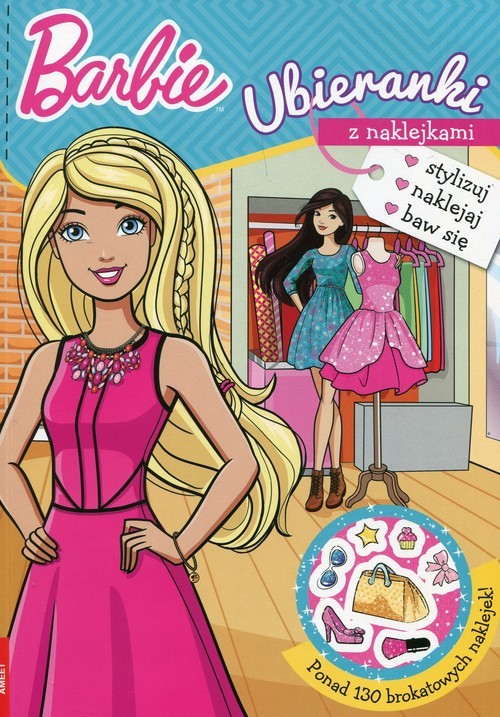 okładka Barbie Ubieranki z naklejkami stylizuj, naklejaj, baw się książka