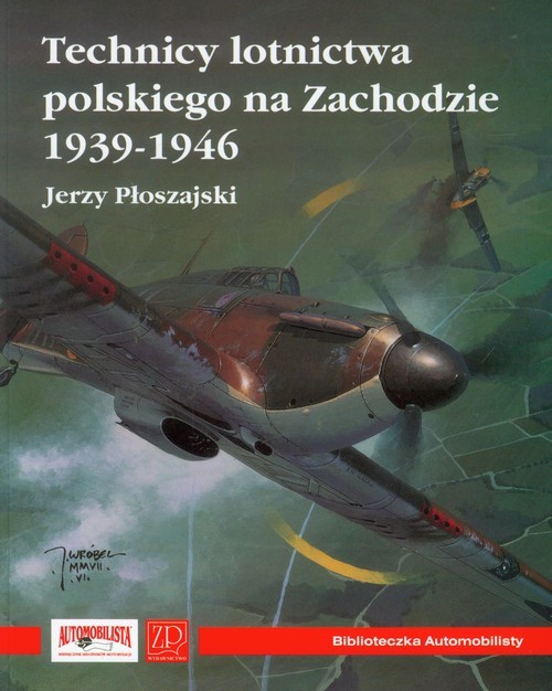 okładka Technicy lotnictwa polskiego na Zachodzie 1939-1946 książka | Płoszajski Jerzy