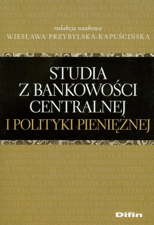 okładka Studia z bankowości centralnej i polityki pieniężnej książka