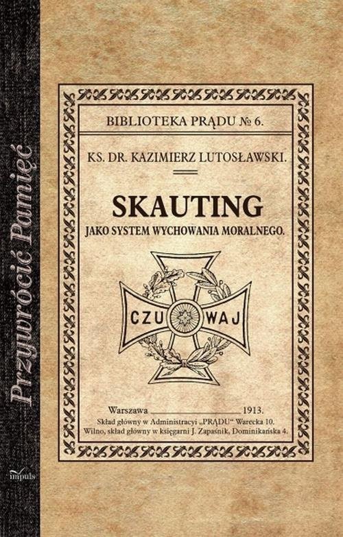 okładka Skauting jako system wychowania moralnego książka | Lutosławski Kazimierz