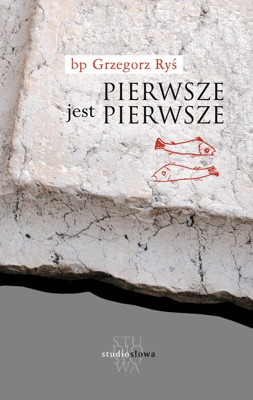 okładka Pierwsze jest pierwsze książka | Grzegorz Ryś