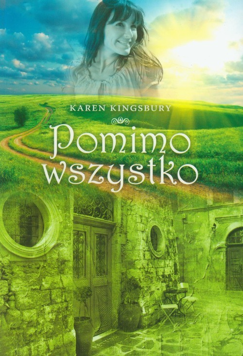 okładka Pomimo wszystko książka | Kingsbury Karen