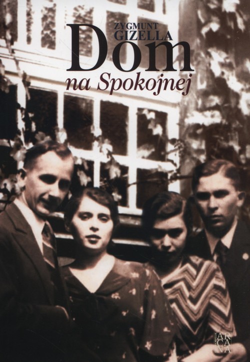 okładka Dom na Spokojnej książka | Zygmunt Gizella