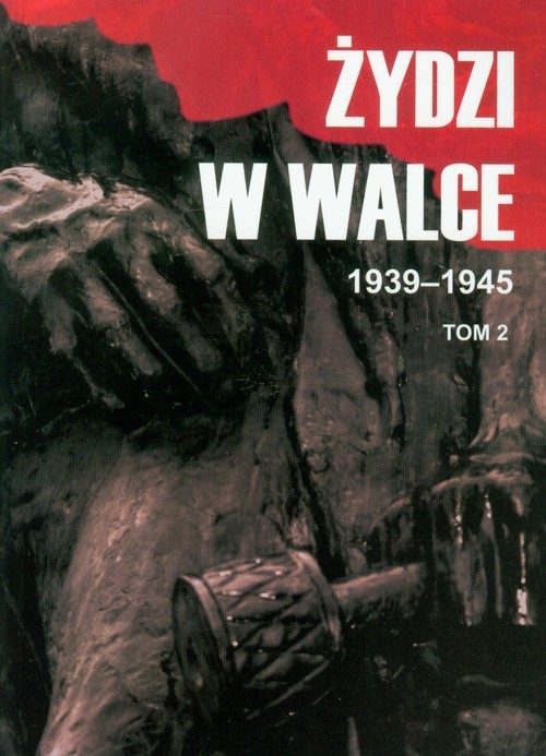 okładka Żydzi w walce 1939-1945 Tom 2 książka