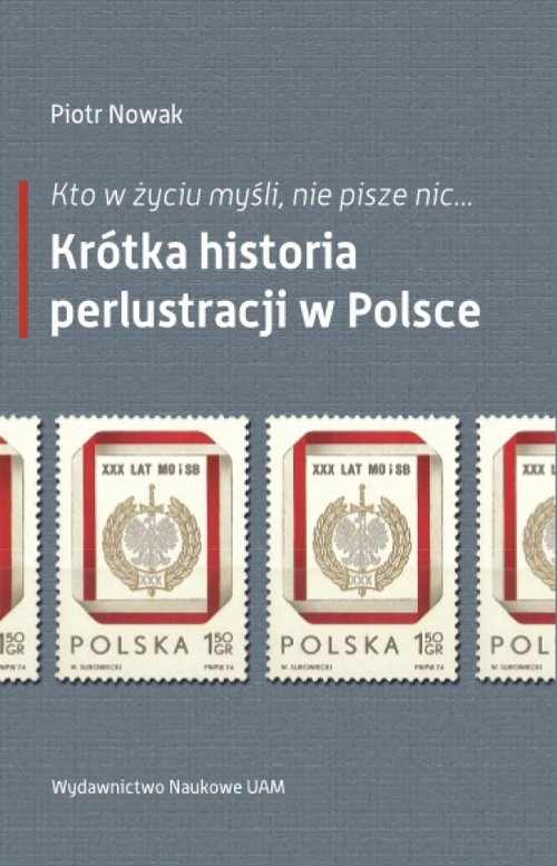 okładka Kto w życiu myśli, nie pisze nic… Krótka historia perlustracji w Polsce książka | Piotr Nowak