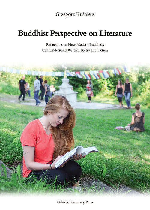 okładka Buddhist Perspective on Literature . Reflection on How Modern Buddhists Can Understand Western Poetry and Fiction książka | Kuśnierz Grzegorz