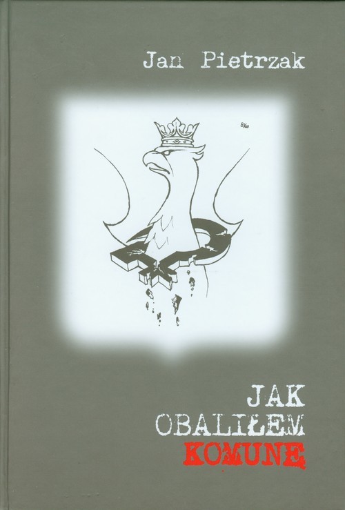 okładka Jak obaliłem komunę książka | Jan Pietrzak