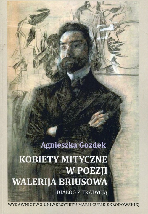 okładka Kobiety mityczne w poezji Walerija Briusowa książka | Agnieszka Gozdek