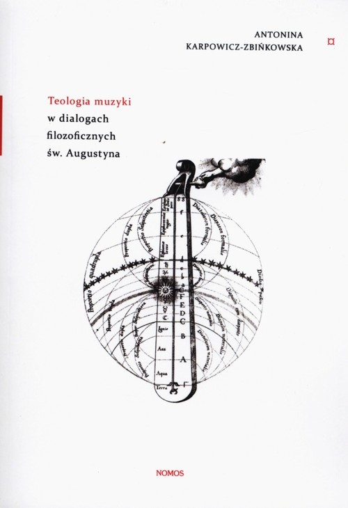 okładka Teologia muzyki w dialogach filozoficznych św. Augustyna książka | Antonina Karpowicz-Zbińkowska