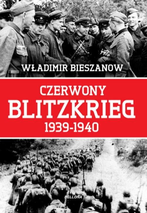 okładka Czerwony Blitzkrieg 1939-1940 książka | Bieszanow Władimir