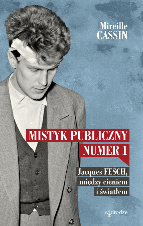 okładka Mistyk publiczny nr 1 Jacques Fesch, między cieniem i światłem książka | Mireille Cassin