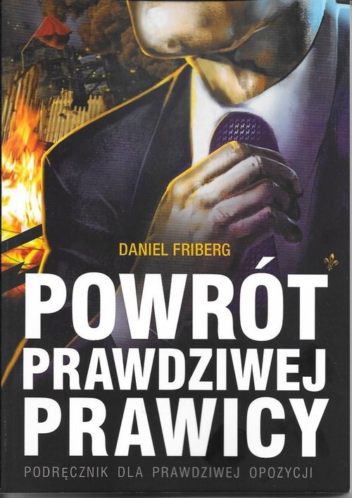 okładka Powrót prawdziwej prawicy książka | Friberg Daniel