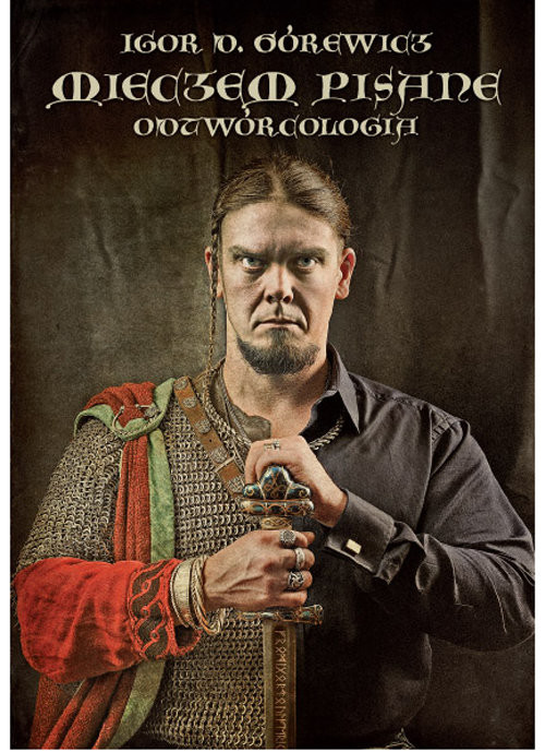 okładka Mieczem pisane Odtwórcologia książka | Igor D. Górewicz