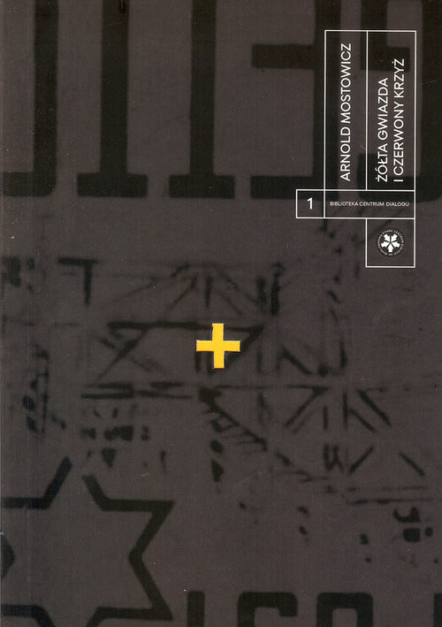 okładka Żółta gwiazda i czerwony krzyż książka | Arnold Mostowicz