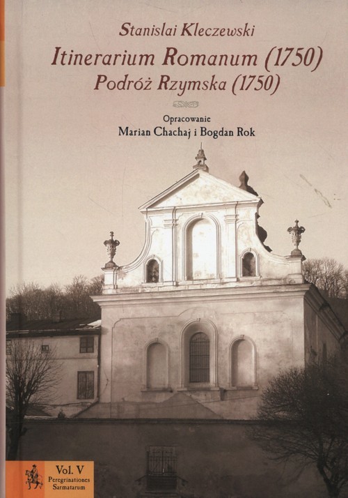 okładka Itinerarium Romanum (1750). Podróż Rzymska (1750) książka | Kleczewski Stanisław