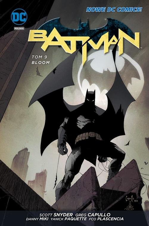 okładka Batman Tom 9 Bloom książka | Scott Snyder, James Tynion IV, Greg Capullo, Danny Miki, Yanic Paquette