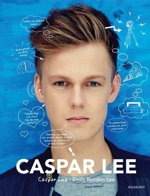 okładka Caspar Lee książka | Caspar Lee, Emily Riordan Lee