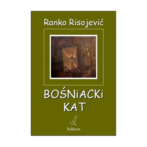 okładka Bośniacki Kat książka | Risojevic Ranko