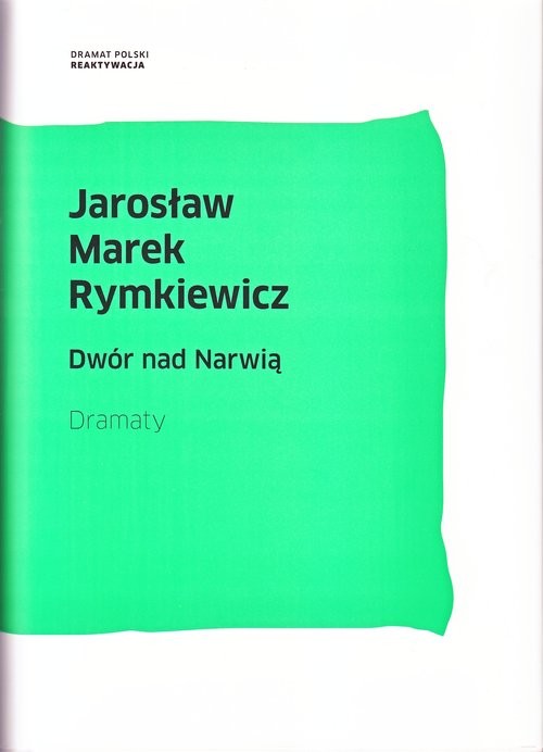 okładka Dwór nad Narwią Dramaty książka | Jarosław Marek Rymkiewicz