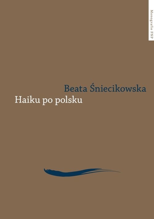 okładka Haiku po polsku Genologia w perspektywie transkulturowej książka | Beata Śniecikowska