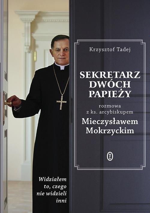 okładka Sekretarz dwóch papieży książka | abp. Mieczysław Mokrzycki, Krzysztof Tadej