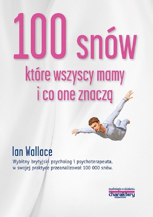okładka 100 snów które wszyscy mamy i co one znaczą książka | Ian Wallace