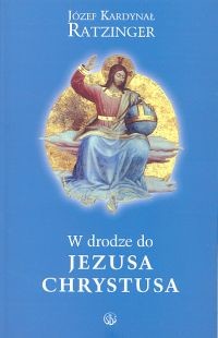 okładka W drodze do Jezusa Chrystusa książka | Benedykt XVI