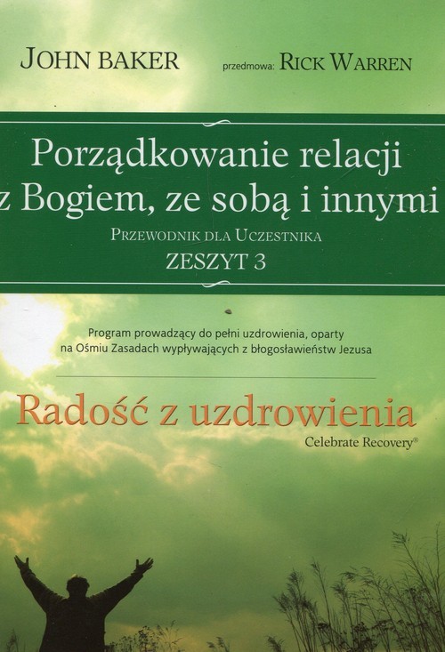 okładka Porządkowanie relacji z Bogiem ze sobą i innymi Przewodnik dla uczestnika Zeszyt 3 książka | Baker John