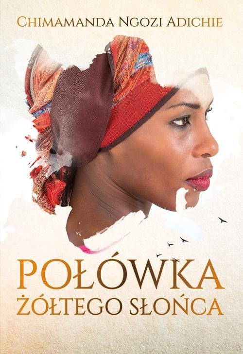 okładka Połówka żółtego słońca książka | Chimamanda Ngozi-Adichie
