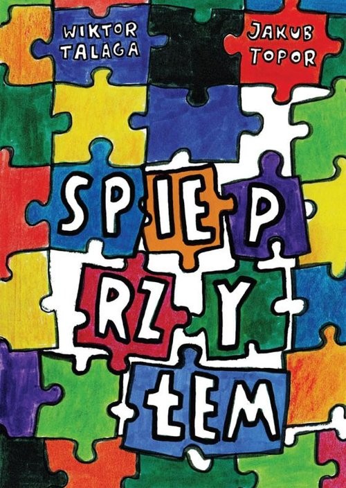 okładka Spieprzyłem książka | Jakub Topor, Wiktor Talaga