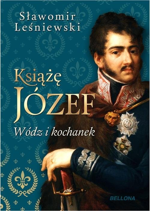okładka Książę Józef Wódz i kochanek książka | Sławomir Leśniewski