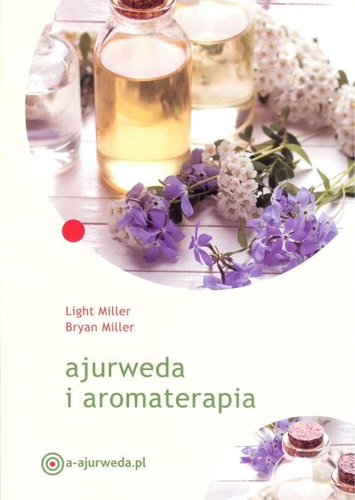 okładka Ajurweda i aromaterapia książka | Light Miller, Bryan Muller