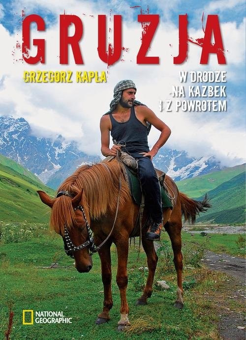 okładka Gruzja W drodze na Kazbek i z powrotem książka | Grzegorz Kapla