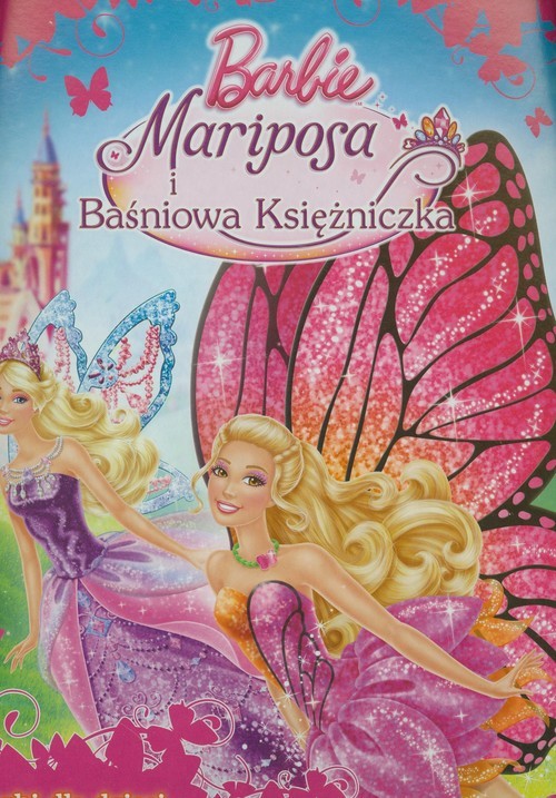 okładka Barbie Mariposa i Baśniowa Księżniczka Teczka książka