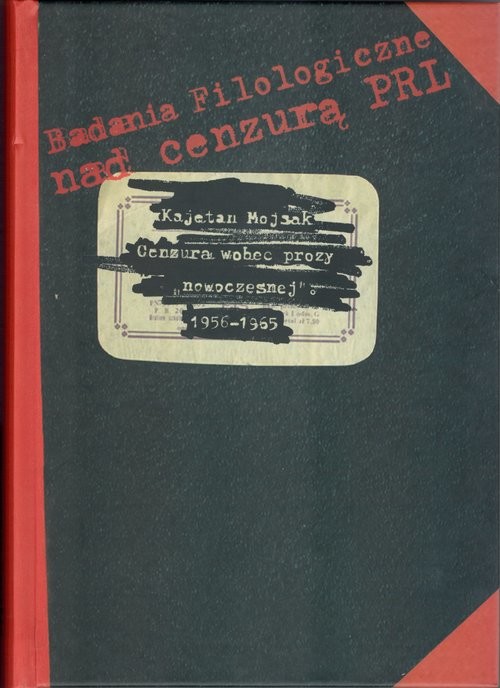 okładka Cenzura wobec prozy „nowoczesnej” 1956-1965 książka | Kajetan Mojsak