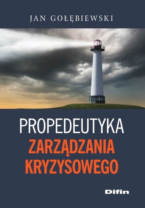 okładka Propedeutyka zarządzania kryzysowego książka | Gołębiewski Jan